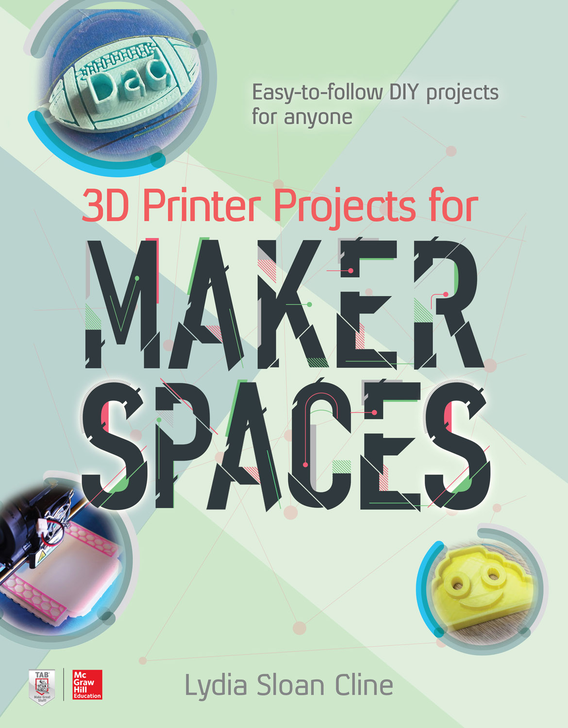 3D Printer Projects for Makerspaces McGraw-Hill Education books are available - photo 1