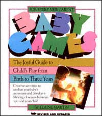 title Baby Games The Joyful Guide to Childs Play From Birth to Three - photo 1