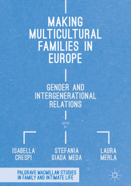 Crespi Isabella. - Making Multicultural Families in Europe: Gender and Intergenerational Relations