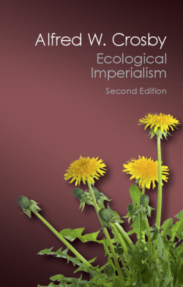 Crosby Ecological Imperialism: The Biological Expansion of Europe, 900-1900