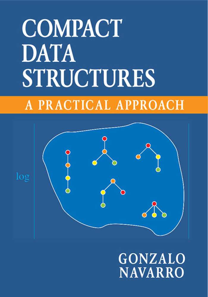 Compact Data Structures A Practical Approach Compact data structures help - photo 1