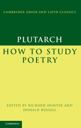 Richard Hunter - Plutarch: How to Study Poetry (De Audiendis Poetis)