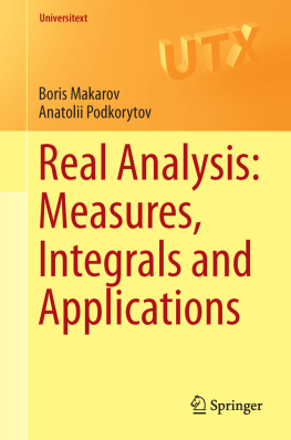 Boris Makarov Real Analysis: Measures, Integrals and Applications