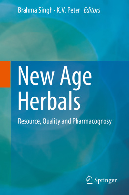 Brahma Singh - New Age herbals: resource, quality and pharmacognosy
