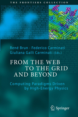 Carminati Federico From the Web to the Grid and Beyond: Computing Paradigms Driven by High-Energy Physics