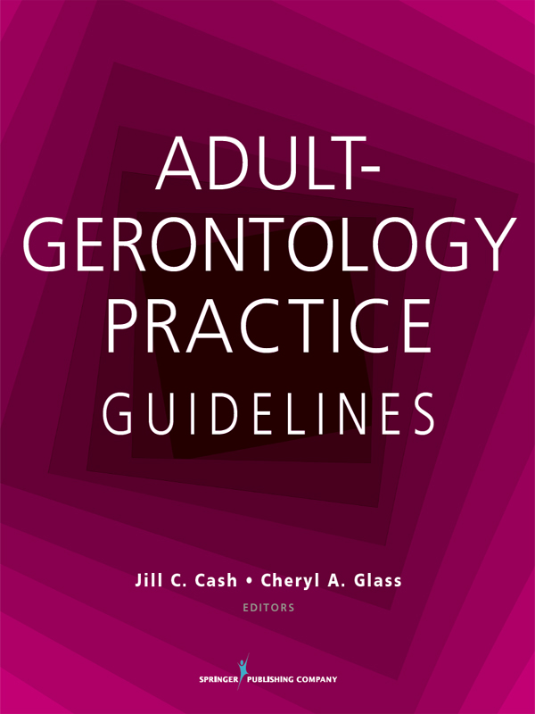 Adult-Gerontology Practice Guidelines Jill C Cash MSN APN FNP-BC is a - photo 1