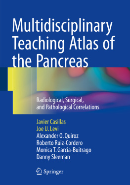 Casillas Javier - Multidisciplinary teaching atlas of the pancreas: radiological, surgical, and pathological correlations