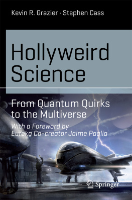 Cass Stephen - Hollyweird science: from quantum quirks to the multiverse