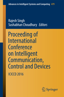 Choudhury Sushabhan Proceeding of International Conference on Intelligent Communication, Control and Devices: ICICCD 2016