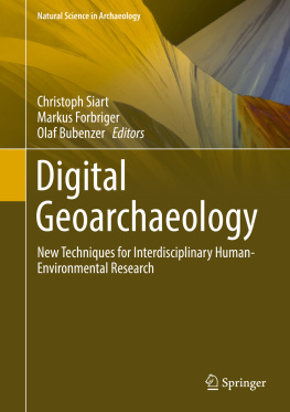 Christoph Siart Markus Forbriger - Digital geoarchaeology: new techniques for interdisciplinary human-environmental research