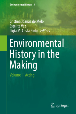 Cristina Joanaz de Melo Estelita Vaz Environmental History in the World: Acting