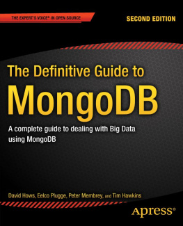 David Hows Peter Membrey Eelco Plugge - The definitive guide to MongoDB a complete guide to dealing with big data using MongoDB