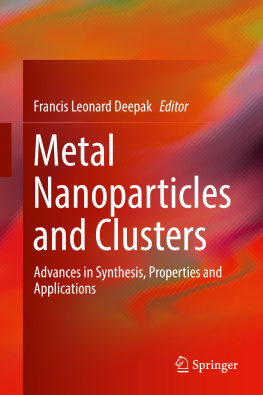 Deepak - Metal nanoparticles and clusters: advances in synthesis, properties, and applications