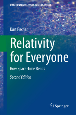 Fischer - Relativity for Everyone: How Space-Time Bends