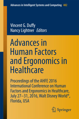 Duffy Vincent G. Advances in Human Factors and Ergonomics in Healthcare Proceedings of the AHFE 2016 International Conference on Human Factors and Ergonomics in Healthcare, July 27-31, 2016, Walt Disney World®,