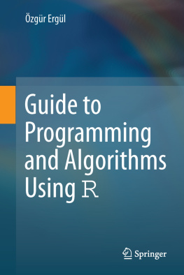 Ergül - Guide to Programming and Algorithms Using R