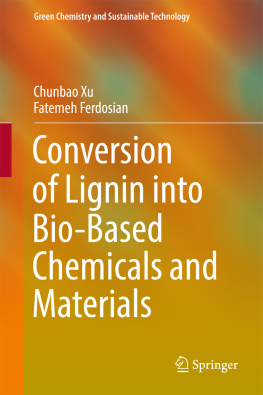 Ferdosian Fatemeh Conversion of Lignin into Bio-Based Chemicals and Materials