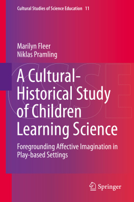 Fleer Marilyn - A Cultural-Historical Study of Children Learning Science: Foregrounding Affective Imagination in Play-based Settings