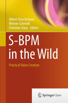 Fleischmann Albert - S-BPM in the wild: practical value creation