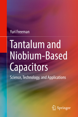 Freeman - Tantalum and Niobium-Based Capacitors: Science, Technology, and Applications