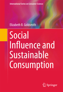 Goldsmith - Social Influence and Sustainable Consumption