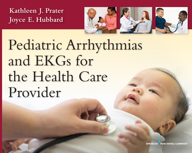 i Pediatric Arrhythmias and EKGs for the Health Care Provider ii Kathleen - photo 1