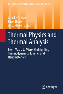 Hubík Pavel - Thermal Physics and Thermal Analysis: From Macro to Micro, Highlighting Thermodynamics, Kinetics and Nanomaterials