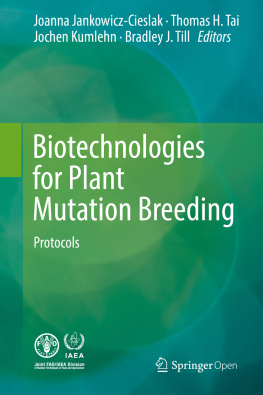 Jankowicz-Cieslak Joanna - Biotechnologies for plant mutation breeding: protocols