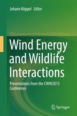 Johann Köppel WIND ENERGY AND WILDLIFE INTERACTIONS: presentations from the cww2015