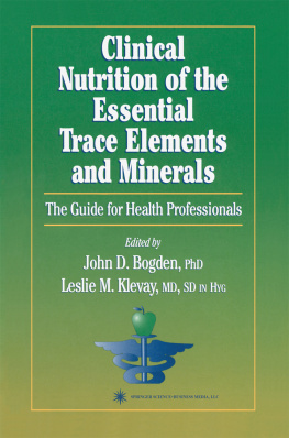 Klevay Leslie M. - Clinical nutrition of the essential trace elements and minerals: the guide for health professionals