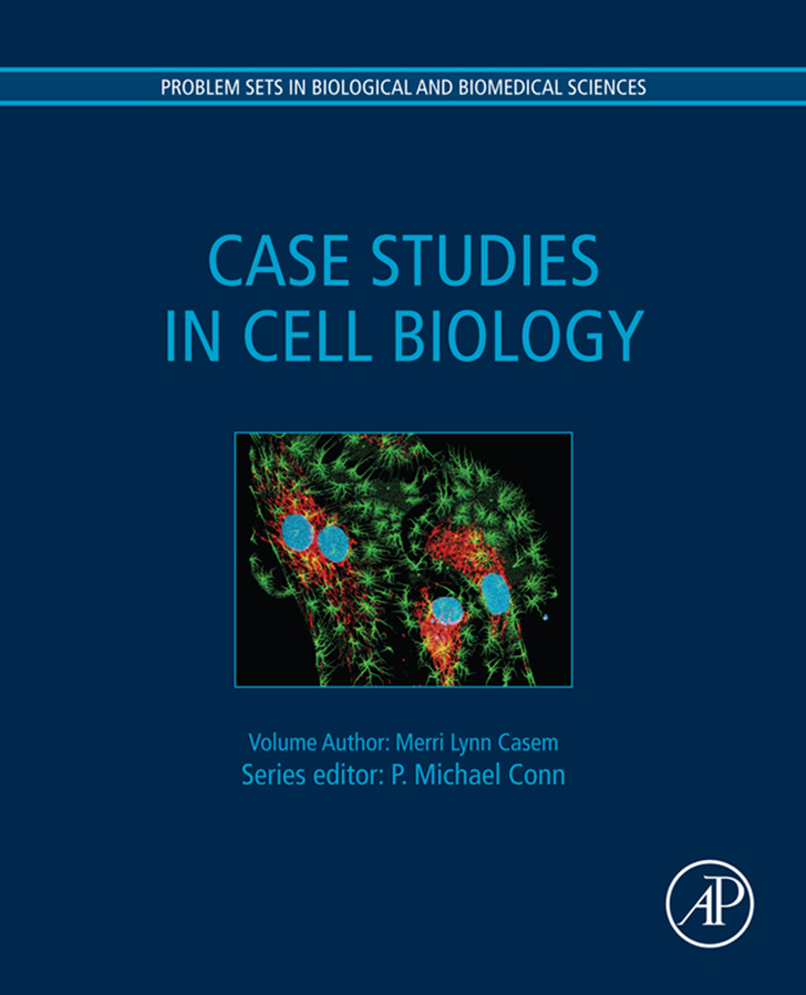 Case Studies in Cell Biology Merri Lynn Casem BA PhD Department of Biological - photo 1