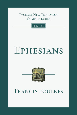 Foulkes - Ephesians: an introduction and commentary