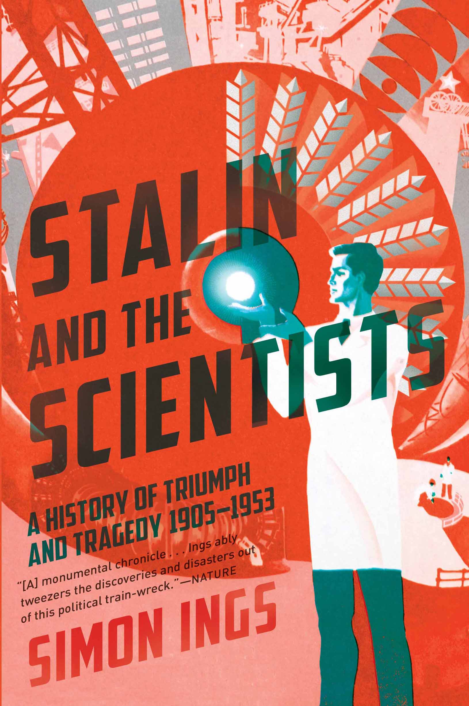 STALIN AND THE SCIENTISTS Also by Simon Ings fiction HOT HEAD - photo 1