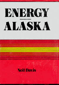 title EnergyAlaska author Davis T Neil publisher - photo 1