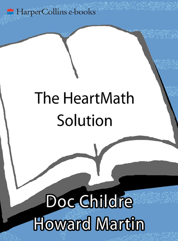 The HeartMath Solution Doc Childre and Howard Martin with Donna Beech - photo 1
