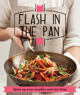 Institute - Flash in the Pan: Spice up your wok, noodles and stir-fries