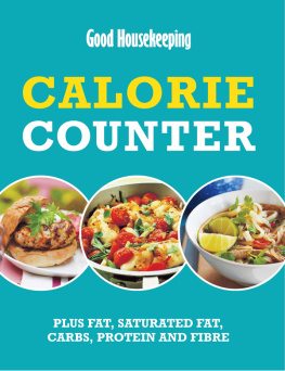 Institute - Good Housekeeping Calorie Counter: Plus fat, saturated fat, carbs, protein and fibre