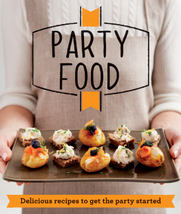 Institute Party Food: Delicious recipes that get the party started