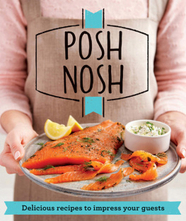 Institute Posh Nosh: Delicious recipes that will impress your guests