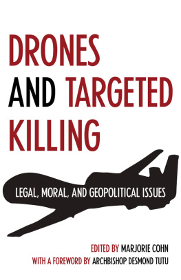 Interlink Publishing. - Drones and targeted killing: legal, moral, and geopolitical issues
