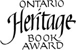 This publication has been assisted by an Ontario Heritage Book Award from the - photo 2