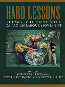 International Union of Mine Mill and Smelter Workers - Hard lessons: the Mine Mill Union in the Canadian labour movement