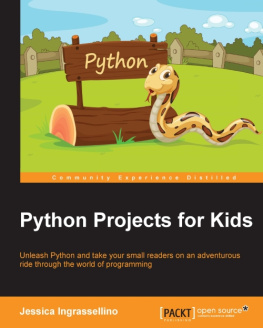 Ingrassellino - Python projects for kids unleash Python and take your small readers on an adventurous ride through the world of programming