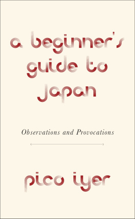 Iyer A beginners guide to Japan: observations, provocations, fallacies