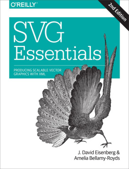 J. David Eisenberg and Amelia Bellamy-Royds - SVG essentials: [producing scalable vector graphics with XML]