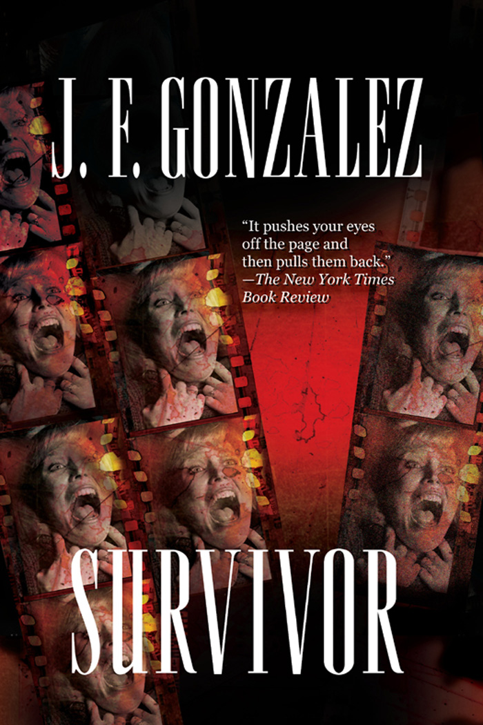 RAVE REVIEWS FOR J F GONZALEZ AND SURVIVOR It pushes your eyes off the page - photo 1