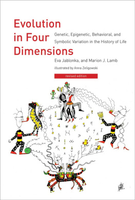 Jablonka Eva - Evolution in Four Dimensions: Genetic, Epigenetic, Behavioral, and Symbolic Variation in the History of Life