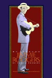 title My Husband Jimmie Rodgers 2Nd Ed author Rodgers Carrie - photo 1