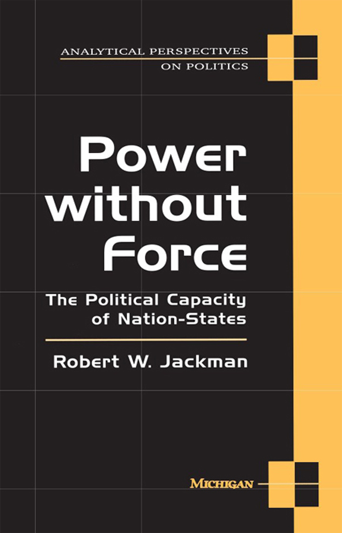 Power without Force Analytical Perspectives on Politics ADVISORY EDITORS - photo 1