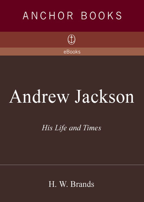 Andrew Jackson his life and times - photo 1